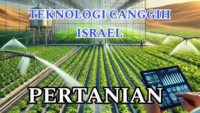 Inovasi Pertanian Israel: 12 Langkah untuk Memberi Makan Dunia